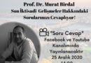 Prof. Dr. Murat Birdal Son Ekonomik Gelişmeler Hakkındaki Sorularınızı Cevaplıyor!