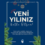 Yeni Yılın Sağlık, Barış ve Mutluluk Getirmesi Dileğiyle Her Şey Gönlünüzce Olsun!