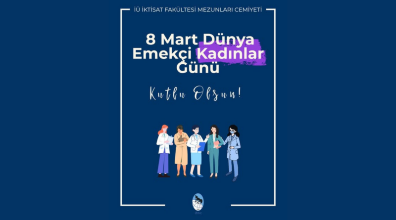 Dünya Emekçi Kadınlar Günü Kutlu Olsun!