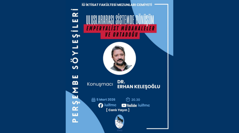 Uluslararası Sistemde Dönüşüm, Emperyalist Müdahaleler ve Ortadoğu | Dr. Erhan Keleşoğlu & Prof. Dr. Şebnem Arıkboğa